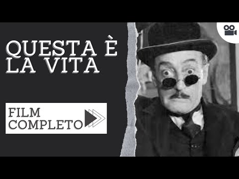 Questa è la vita | Commedia | Film completo in italiano