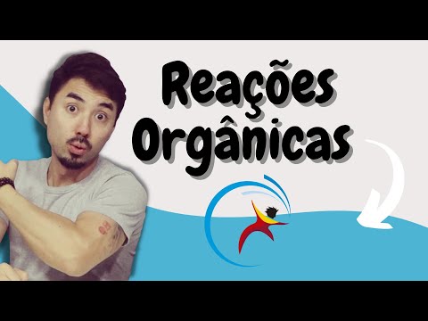 Reações Orgânicas | Química Orgânica