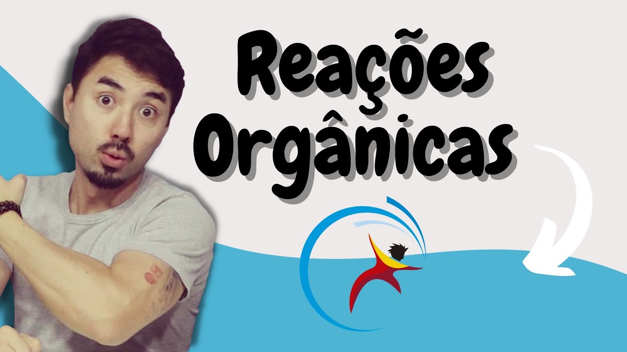 Reações Orgânicas | Química Orgânica