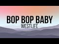 Bop bop baby - Westlife (lyrics)