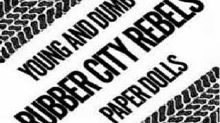 RUBBER CITY REBELS - YOUNG AND DUMB(single version)