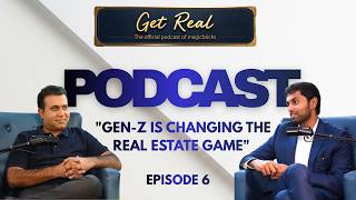 Get Real I Episode 6 Ft. Raahil Reddy, Director of Fortune Primero