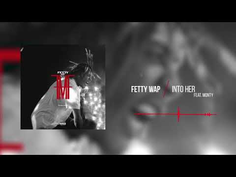 Video Into Her (Audio) de Fetty Wap