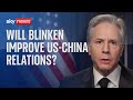Will US-China relations improve after Antony Blinken's visit to Beijing?