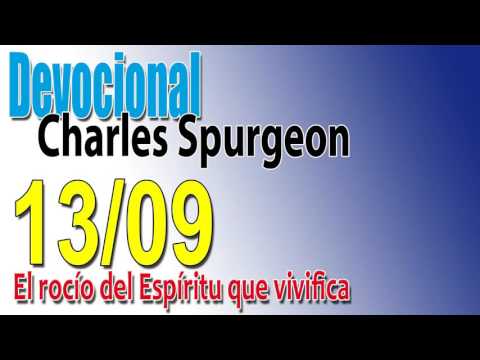 Devocional Charles Spurgeon 13/09 - El rocío del Espíritu que vivifica