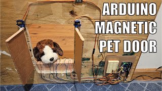 Arduino Magnetic Pet Door: Circuit & Code | Science Project