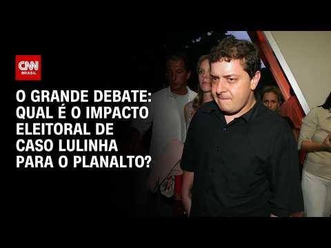 Caso Lulinha chega ao Planalto: Qual o impacto eleitoral? | O GRANDE DEBATE