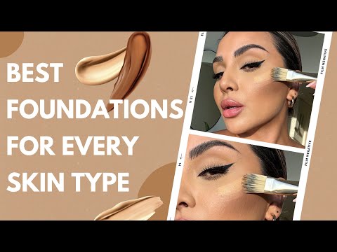 BEST FOUNDATIONS FOR EVERY SINGLE SKIN TYPE | NINA UBHI