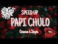 Octavian and Skepta - Papi Chulo (SPEED UP VERSION)