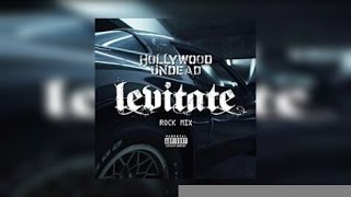 Hollywood Undead - Levitate (Rock Mix) [Lyrics Video]