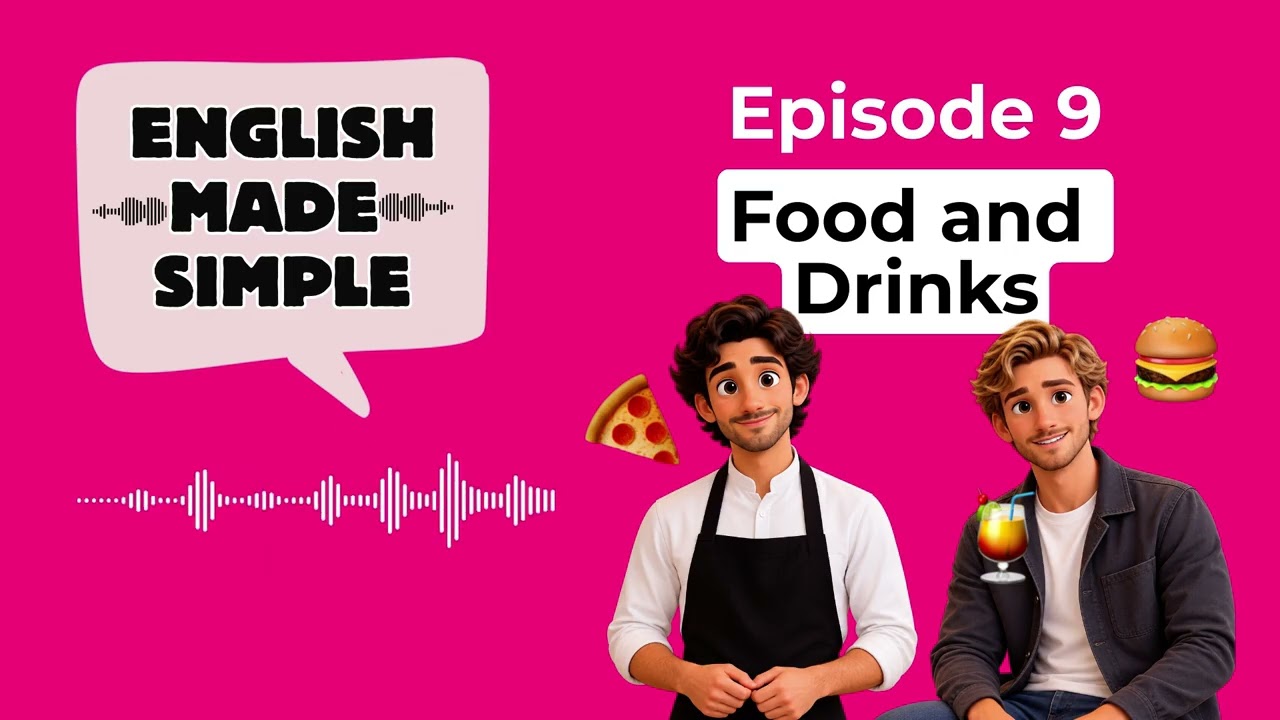 English Made Simple Podcast: Episode 9 - Food and Drinks