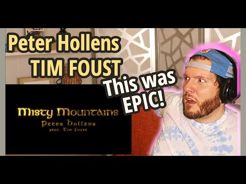 Peter Hollens and Tim Foust MISTY MOUNTAINS Reaction | This is my first time hearing Peter Hollens!