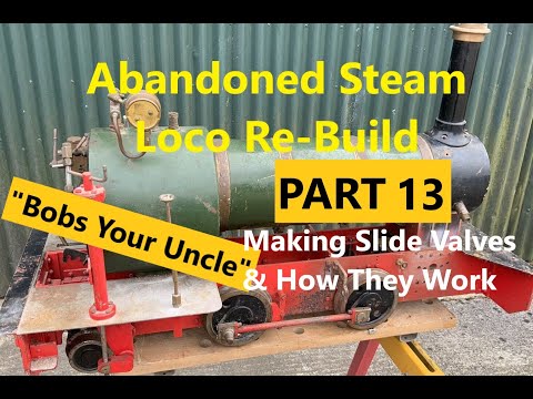 Sweet Pea Steam Locomotive Build Part 13 Slide Valves & How They Work "mr factotum"