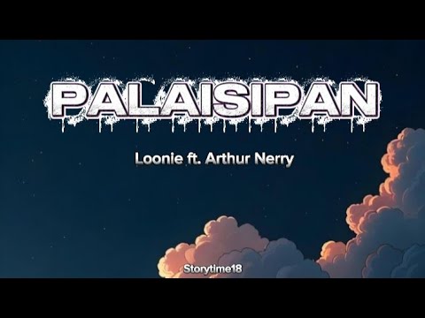 Loonie - Palaisipan ft. Arthur Nerry (Lyrics)