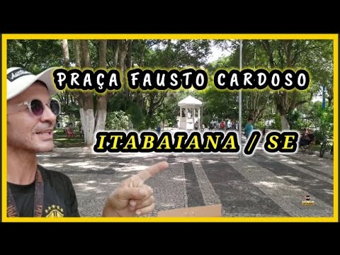 CONHEÇA A LINDA PRAÇA FAUSTO CARDOSO ITABAIANA SERGIPE, IGREJA MATRIZ DE ITABAIANA SANTO ANTÔNIO