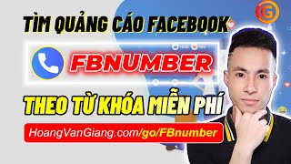 Cách Tìm Bài Quảng Cáo Trên Facebook Theo Từ Khóa Miễn Phí Với FBnumber - Hoàng Văn Giang