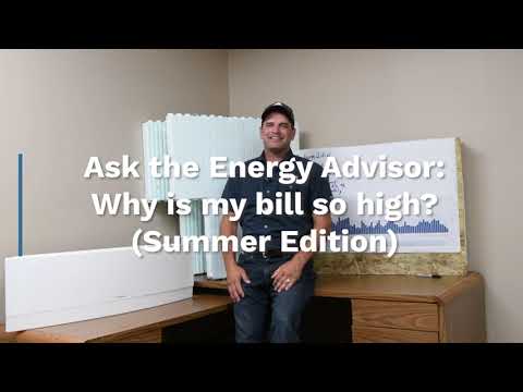 Ask the Energy Advisor: Why is my electric bill so high? (Summer Edition)