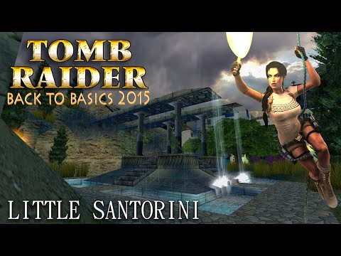 Tomb Raider BTB 2015 : Greece - Little Santorini Walkthrough