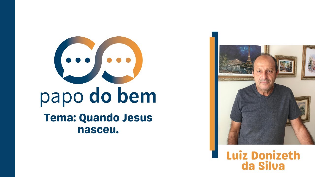 "Quando Jesus nasceu" com Luiz Donizeth da Silva.