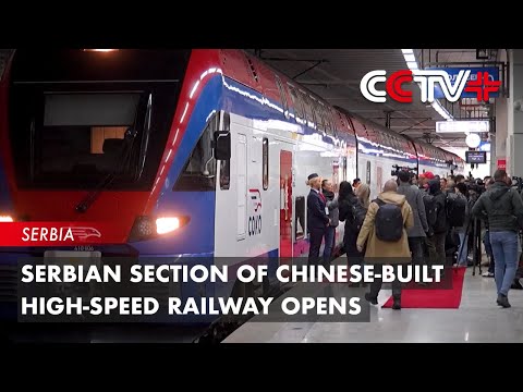 Serbian Section of Chinese-Built High-Speed Railway Opens