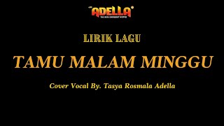 Download lagu LIRIK LAGU | TAMU MALAM MINGGU - TASYA ROSMALA | OM ADELLA mp3