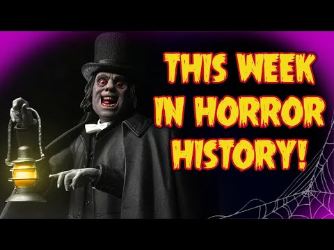 THIS WEEK IN HORROR HISTORY - NECA London After Midnight  - Horror and Sci-Fi anniversaries.