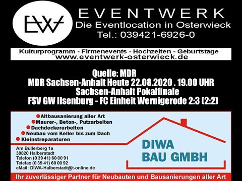 22.08.2020, Sachsen-Anhalt Pokalfinale FSV GW Ilsenburg - FC Einheit Wernigerode 2:3 (2:2)