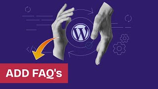 How to Add FAQs in WordPress 2025?
