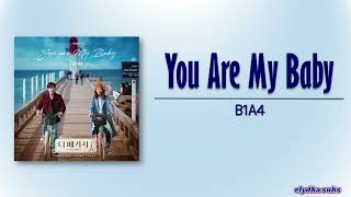 B1A4 – You Are My Baby [The Package OST Part 1] [Rom|Eng Lyric]