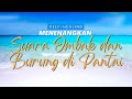 Self Healing Suara Ombak Dan Burung Di Pantai