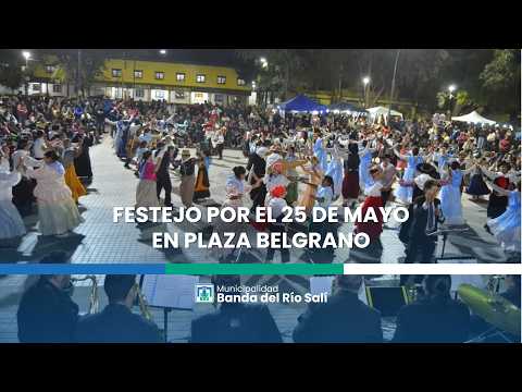 FESTEJO POR EL 25 DE MAYO EN PLAZA BELGRANO
