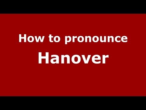 How to pronounce Hanover