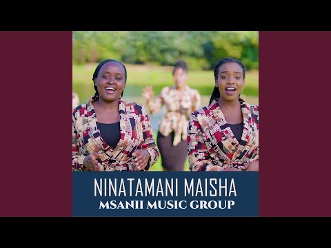 Ninatamani Maisha