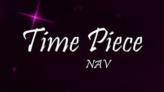 NAV - Time Piece Ft. Lil Durk (Lyrics)