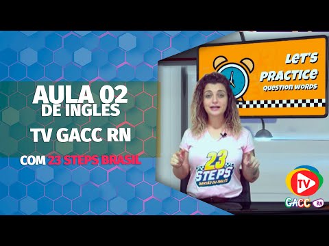 Aula de Inglês 02 - 23 Steps Brasil - TV GACC-RN