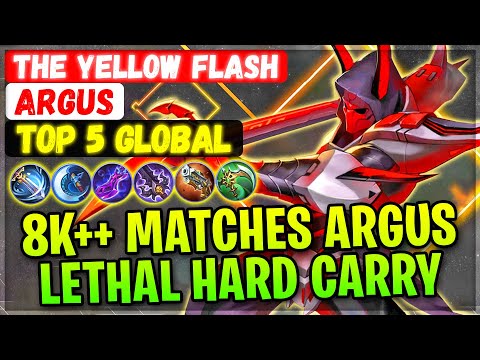 8K++ Matches Argus, Lethal Hard Carry [ Top Global Argus ] the yellow flash - Mobile Legends Build