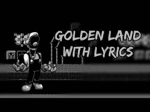 Golden Land (Mario's Madness) - WITH LYRICS RESHUFFLED