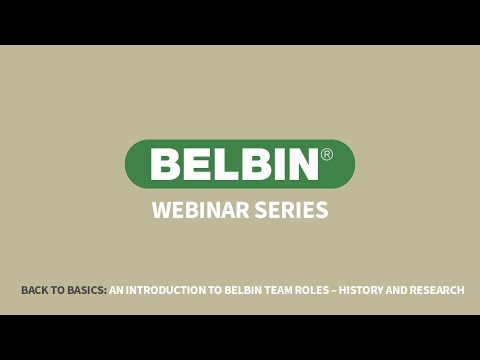 Back to Basics: Belbin Team Roles - An Introduction to the theory (Belbin 2020 Webinar Series)