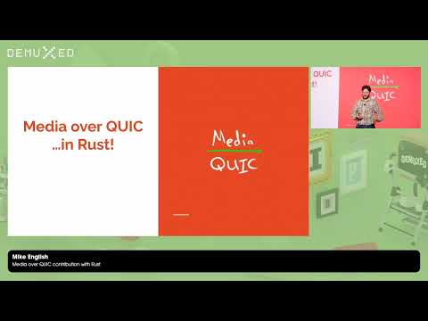 Mike English - Media over QUIC contribution with Rust