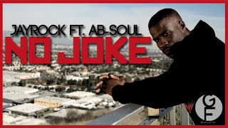 Jay Rock Ft. Ab-Soul "NO JOKE"