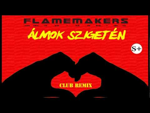FlameMakers  - Álmok szigetén (club version) HIVATALOS - ízelítő