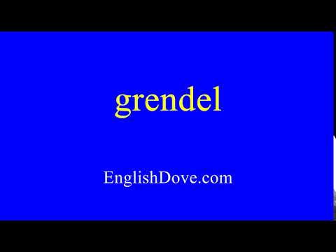 How to pronounce grendel in American English.