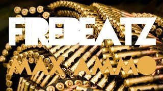 Firebeatz - Max Ammo