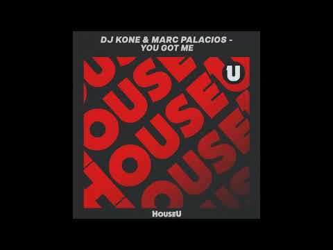 DJ Kone & Marc Palacios - You Got Me (Extended Mix)