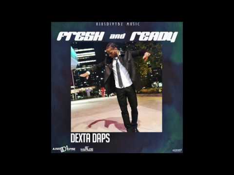 DEXTA DAPS - FRESH & READY (Official Audio) | Prod. AJUSDIVYBZ MUSIC | 21st Hapilos