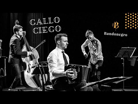 Bandonegro Tango Orchestra - Gallo Ciego