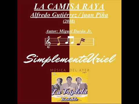 LA CAMISA RAYA (2008) - Alfredo Gutiérrez /Juan Piña