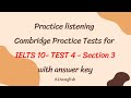 Practice Listening Tests For IELTS 10 TEST 4 Section3 B2Aenglish Ielts Listening Ielts