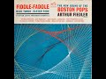 Arthur Fiedler and the Boston Pops Orchestra  – Fiddle-Faddle and Other Leroy Anderson Favorites