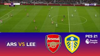 🔴Arsenal vs Leeds United - Premier League 26/27 | eFootball Match | Pes 21 Gameplay